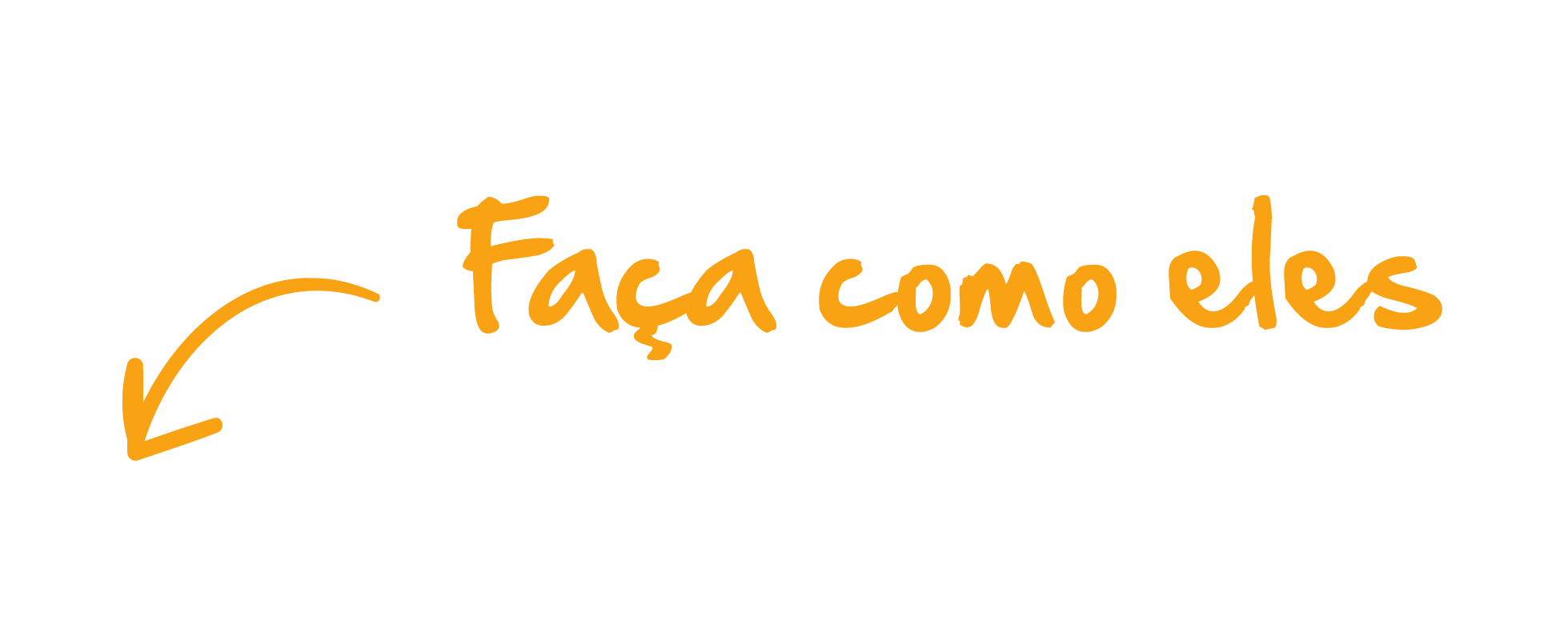 Faça como eles